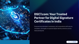 DSC7com-Your-Trusted-Partner-for-Digital-Signature-Certificates-in-India
