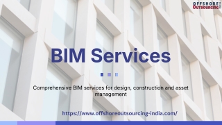 Comprehensive BIM services for design, construction and asset management
