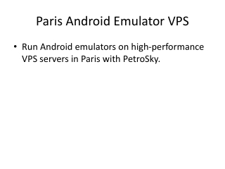 Best Paris VPS for Android Emulators – Fast & Reliable