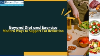 What are the newest approaches to support fat loss beyond traditional diet and e