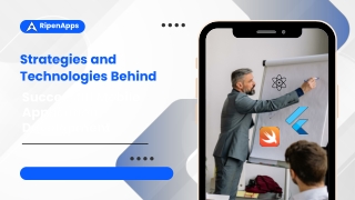 Strategies and Technologies Behind Successful Mobile Application Development
