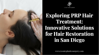 Exploring PRP Hair Treatment Innovative Solutions for Hair Restoration in San Diego