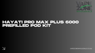 Hayati pro max plus 6000 prefilled pod kit