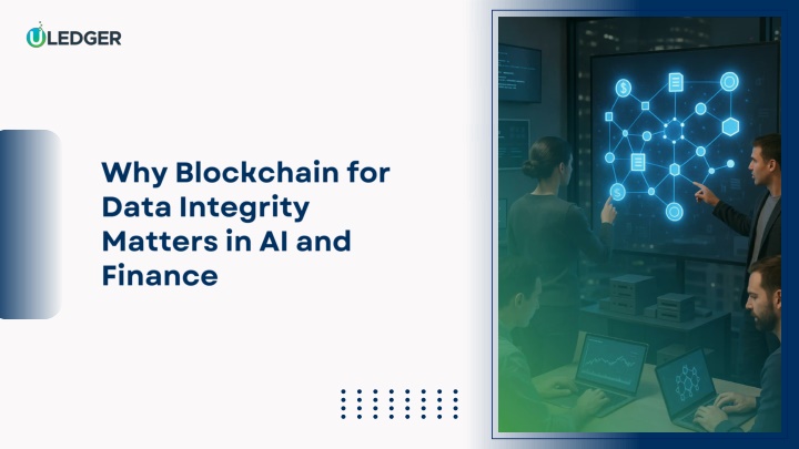 PPT - Why Blockchain for Data Integrity Matters in AI and Finance ...
