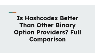 Is Hashcodex Better Than Other Binary Option Providers_ Full Comparison
