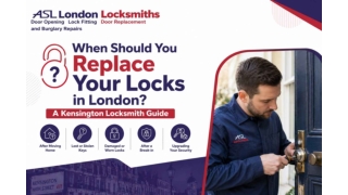When Should You Replace Your Locks in London A Kensington Locksmith Guide
