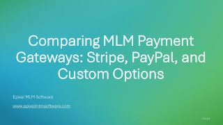 Selecting the Right Payment Gateway for MLM: Stripe, PayPal, or Custom