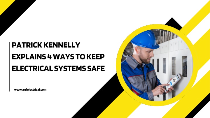 PPT - Patrick Kennelly Explains 4 Ways to Keep Electrical Systems Safe ...