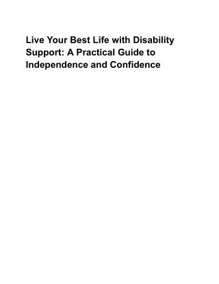 Live Your Best Life with Disability Support_ A Practical Guide to Independence and Confidence