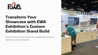 Transform Your Showcase with EWA Exhibition's Custom Exhibition Stand Builds