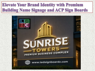 Elevate Your Brand Identity with Premium Building Name Signage and ACP Sign Boards