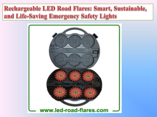 Rechargeable LED Road Flares Smart, Sustainable, and Life-Saving Emergency Safety Lights