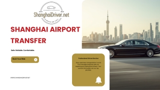 SHANGHAI AIRPORT TRANSFER - Safe. Reliable. Comfortable.