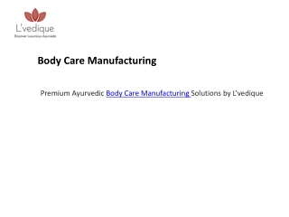 Lvedique_Body_Care_Manufacturing_
