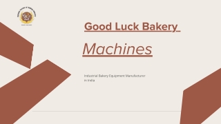 Industrial Bakery Equipment Manufacturer in India | Good Luck Bakery Machines