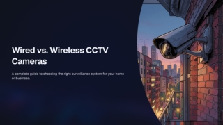 Wired vs Wireless CCTV Cameras Which Security System Is Better in 2026