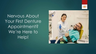Nervous About Your First Denture Appointment