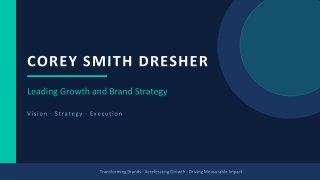 Corey Smith Dresher: Leading Growth and Brand Strategy