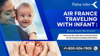 Air France Traveling With Infant: Rules Must Be Known
