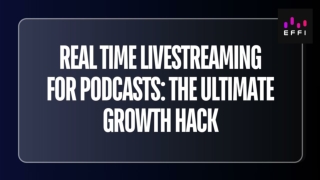 Real Time Livestreaming for Podcasts_ The Ultimate Growth Hack