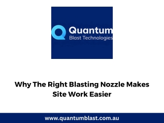 Why The Right Blasting Nozzle Makes Site Work Easier