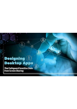 Designing Desktop Apps That Safeguard Sensitive Data from Screen Sharing