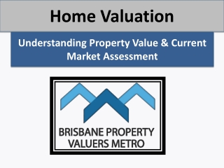 Home Valuation Services Brisbane | Current Market Value Reports