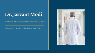 Dr. Jasvant Modi - A Retired Physician Raised In Godhra, India
