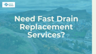 Need Fast Drain Replacement Services?