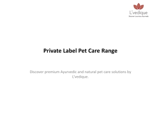 Lvedique_Private_Label_Pet_Care_Range_PPT