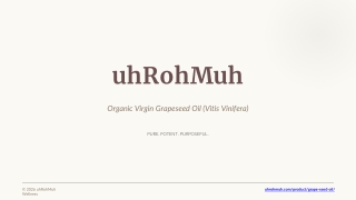 uhRohMuh Grapeseed Oil Presentation