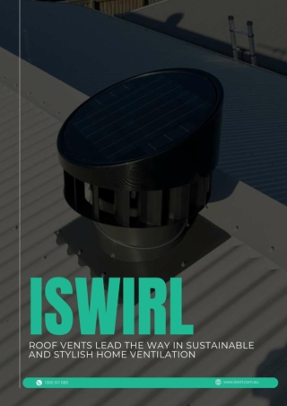 iSwirl’s Roof Vents Lead the Way in Sustainable and Stylish Home Ventilation