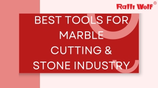 Best Tools for Marble Cutting & Stone Industry