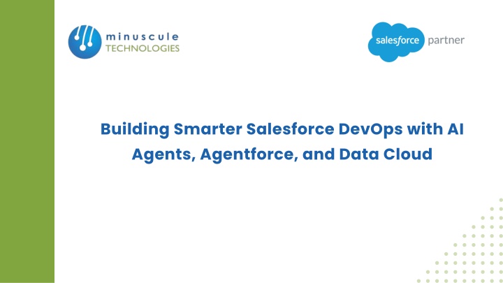 PPT - Building Smarter Salesforce DevOps with AI Agents, Agentforce ...