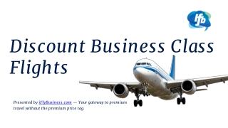 What Are Discount Business Class Flights and How Can You Save Money?