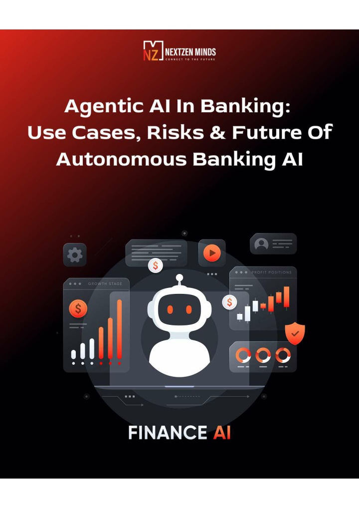 PPT - Agentic AI in Banking Use Cases, Risks & Future of Autonomous ...