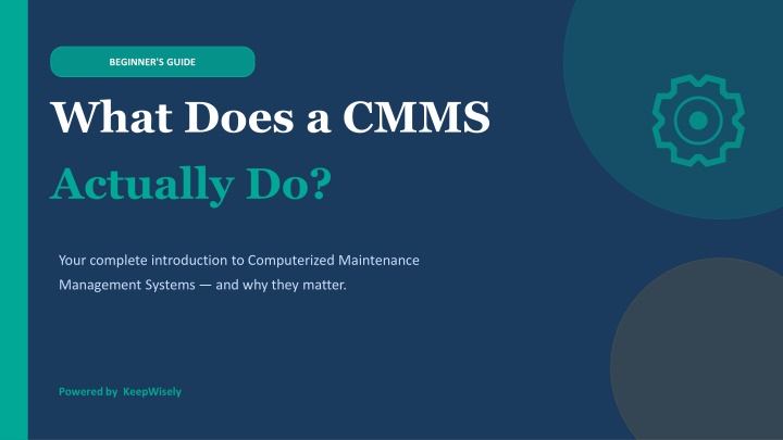 PPT - What Does a CMMS Actually Do? A Beginner's Guide PowerPoint ...