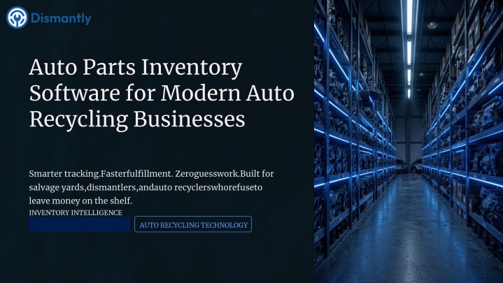 PPT - Auto Parts Inventory Software for Modern Salvage Yards PowerPoint ...