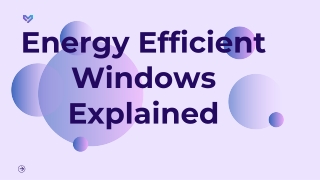 PPT - Energy Efficient Windows Explained PowerPoint Presentation, free ...