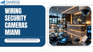 Wiring Security Cameras Miami Professional Surveillance Solutions