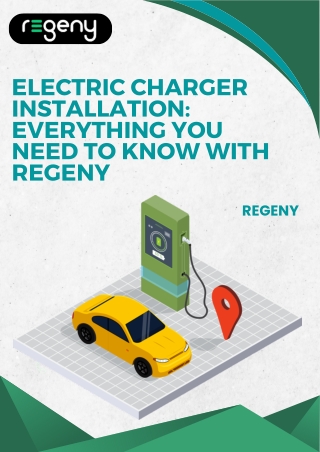 Electric Charger Installation Everything You Need to Know with Regeny