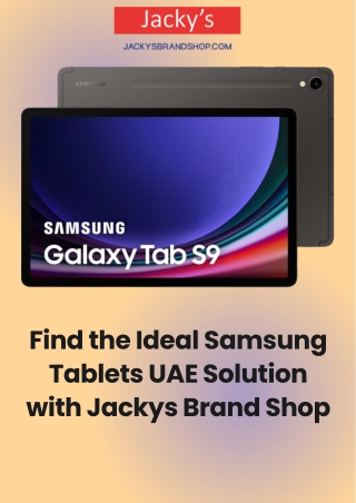 Find the Ideal Samsung Tablets UAE Solution with Jackys Brand Shop