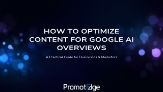 Future-Proof Your SEO Strategy for Google AI Overviews with PromotEdge Digital