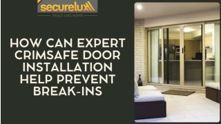 How Can Expert Crimsafe Door Installation Help Prevent Break-Ins