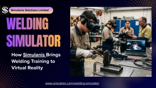 Welding Simulator:How Simulanis Brings Welding Training to Virtual Reality