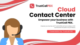 Cloud Contact Center: Smarter Customer Communication with TrustCall PBX