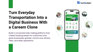 Turn Everyday Transportation Into a Digital Business With a Careem Clone
