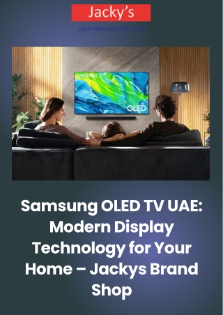 Samsung OLED TV UAE Modern Display Technology for Your Home – Jackys Brand Shop