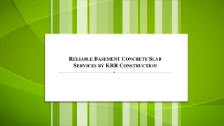 1. Reliable Basement Concrete Slab Services by KRR Construction